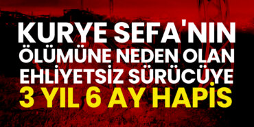 kurye-sefanin-olumune-neden-olan-ehliyetsiz-surucuye-3-yil-6-ay-hapis