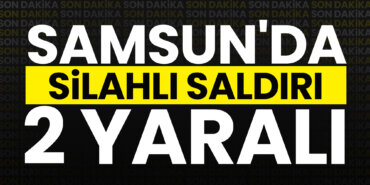 samsunda-silahli-saldiri-2-yarali