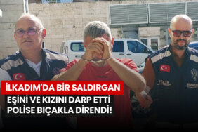 ilkadimda-bir-saldirgan-esini-ve-kizini-darp-etti-polise-bicakla-direndi