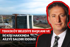 tekkekoy-belediye-baskani-ve-iki-kisi-hakkinda-aileye-saldiri-iddiasi