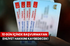 10-gun-icinde-basvurmayan-ehliyet-hakkini-kaybedecek