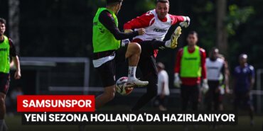 samsunspor-yeni-sezona-hollandada-hazirlaniyor