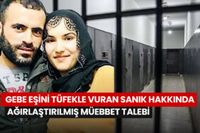 gebe-esini-tufekle-vuran-sanik-hakkinda-agirlastirilmis-muebbet-talebi