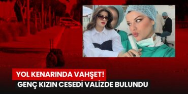 yol-kenarinda-vahset-genc-kizin-cesedi-valizde-bulundu