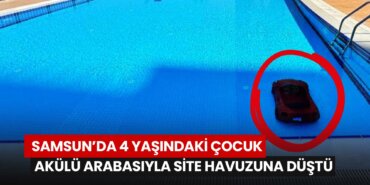 samsunda-4-yasindaki-cocuk-akulu-arabasiyla-site-havuzuna-dustu