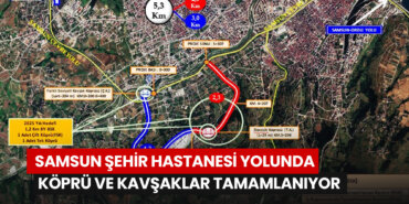 samsun-sehir-hastanesi-yolunda-kopru-ve-kavsaklar-tamamlaniyor