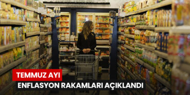 temmuz-ayi-enflasyon-rakamlari-aciklandi