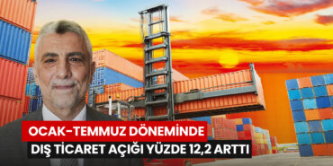 ocak-temmuz-doneminde-dis-ticaret-acigi-yuzde-122-artti