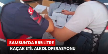 samsunda-555-litre-kacak-etil-alkol-operasyonu