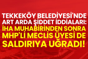 tekkekoy-belediyesinde-art-arda-darp-iddialari-muhabirden-sonra-mhpli-meclis-uyesi-de-saldiriya-ugradi