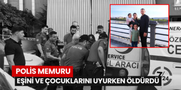 aile-katliami-polis-memuru-esini-ve-cocuklarini-uyurken-oldurdu