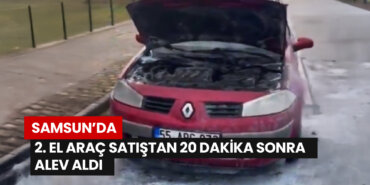 samsunda-2-el-arac-satistan-20-dakika-sonra-alev-aldi