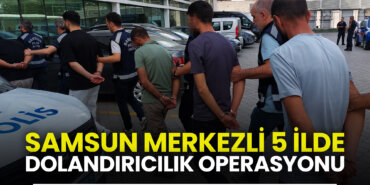 samsun-merkezli-5-ilde-dolandiricilik-operasyonu